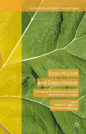 Battista / Tally Jr. |  Ecocriticism and Geocriticism | Buch |  Sack Fachmedien