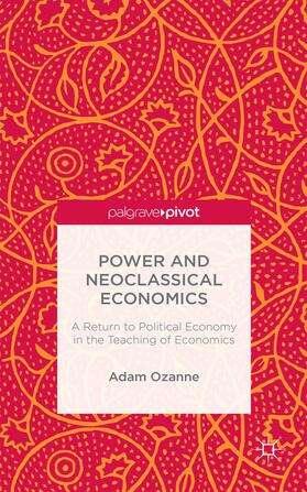 Ozanne |  Power and Neoclassical Economics | Buch |  Sack Fachmedien