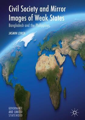 Lorch |  Civil Society and Mirror Images of Weak States | Buch |  Sack Fachmedien