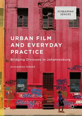 Parker |  Urban Film and Everyday Practice | Buch |  Sack Fachmedien