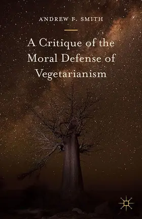 Smith |  A Critique of the Moral Defense of Vegetarianism | Buch |  Sack Fachmedien