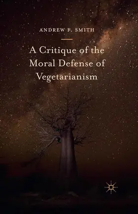 Smith |  A Critique of the Moral Defense of Vegetarianism | eBook | Sack Fachmedien