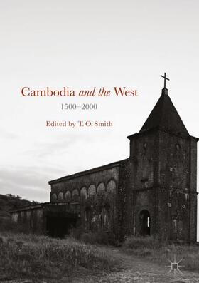 Smith |  Cambodia and the West, 1500-2000 | Buch |  Sack Fachmedien