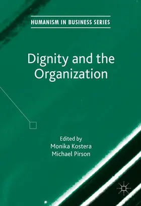 Pirson / Kostera |  Dignity and the Organization | Buch |  Sack Fachmedien