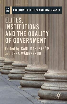 Dahlström / Wängnerud |  Elites, Institutions and the Quality of Government | Buch |  Sack Fachmedien