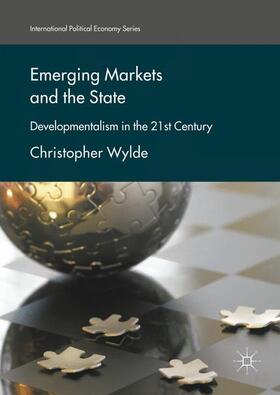 Wylde |  Emerging Markets and the State | Buch |  Sack Fachmedien