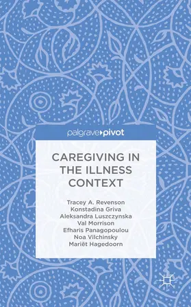 Revenson / Griva / Luszczynska |  Caregiving in the Illness Context | Buch |  Sack Fachmedien