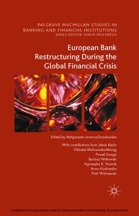 Iwanicz-Drozdowska / Kerlin / Malinowska-Misiag | European Bank Restructuring During the Global Financial Crisis | E-Book | sack.de