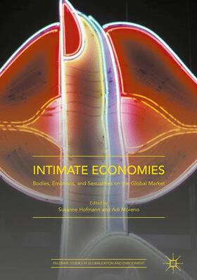 Moreno / Hofmann |  Intimate Economies | Buch |  Sack Fachmedien