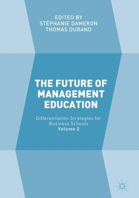 Durand / Dameron |  The Future of Management Education | Buch |  Sack Fachmedien