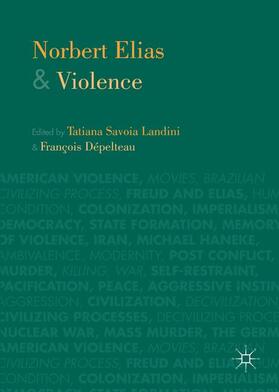 Dépelteau / Landini |  Norbert Elias and Violence | Buch |  Sack Fachmedien