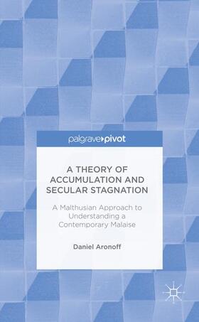 Aronoff |  A Theory of Accumulation and Secular Stagnation | Buch |  Sack Fachmedien