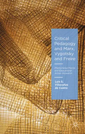 Villacañas de Castro |  Critical Pedagogy and Marx, Vygotsky and Freire | Buch |  Sack Fachmedien