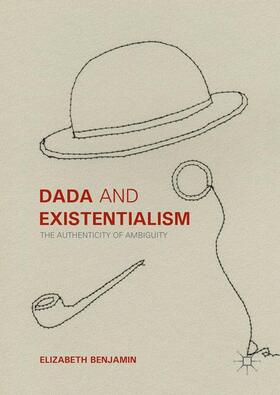 Benjamin |  Dada and Existentialism | Buch |  Sack Fachmedien