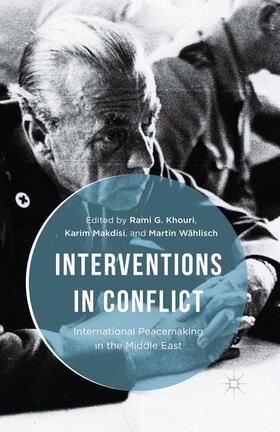 Khouri / Wählisch / Makdisi |  Interventions in Conflict | Buch |  Sack Fachmedien