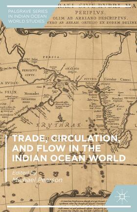 Pearson |  Trade, Circulation, and Flow in the Indian Ocean World | Buch |  Sack Fachmedien