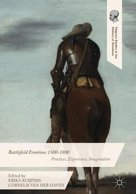 van der Haven / Kuijpers | Battlefield Emotions 1500-1800 | Buch | 978-1-137-56489-4 | sack.de