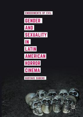 Subero |  Gender and Sexuality in Latin American Horror Cinema | Buch |  Sack Fachmedien