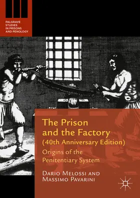 Melossi / Pavarini |  The Prison and the Factory (40th Anniversary Edition) | eBook | Sack Fachmedien