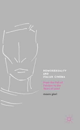 Giori |  Homosexuality and Italian Cinema | Buch |  Sack Fachmedien