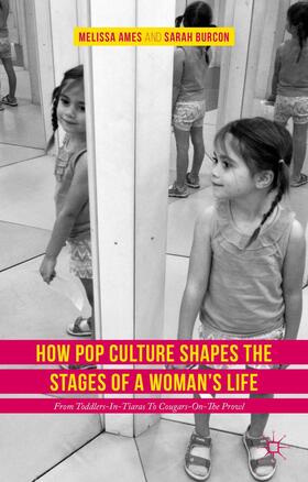 Burcon / Ames |  How Pop Culture Shapes the Stages of a Woman's Life | Buch |  Sack Fachmedien