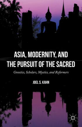 Kahn |  Asia, Modernity, and the Pursuit of the Sacred | Buch |  Sack Fachmedien