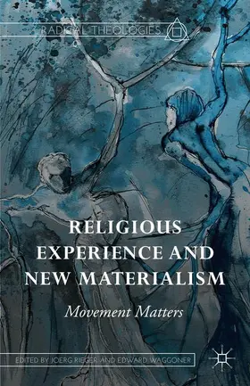 Waggoner / Rieger |  Religious Experience and New Materialism | Buch |  Sack Fachmedien