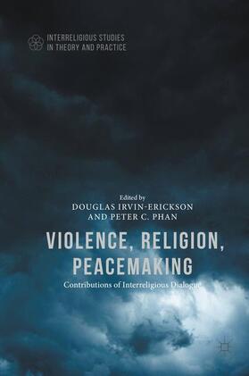 Phan / Irvin-Erickson |  Violence, Religion, Peacemaking | Buch |  Sack Fachmedien