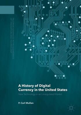 Mullan |  A History of Digital Currency in the United States | Buch |  Sack Fachmedien