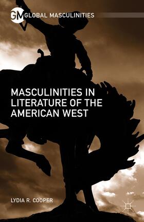 Cooper |  Masculinities in Literature of the American West | Buch |  Sack Fachmedien