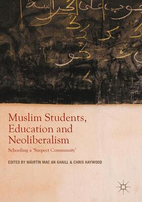 Haywood / Mac an Ghaill |  Muslim Students, Education and Neoliberalism | Buch |  Sack Fachmedien