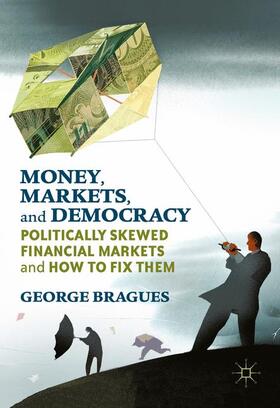 Bragues |  Money, Markets, and Democracy | Buch |  Sack Fachmedien