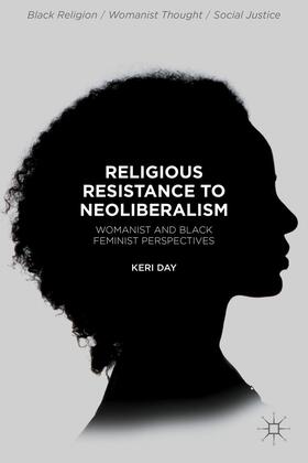 Day |  Religious Resistance to Neoliberalism | Buch |  Sack Fachmedien