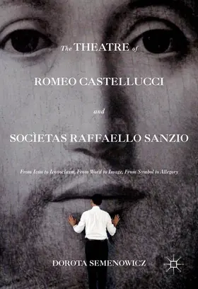 Semenowicz |  The Theatre of Romeo Castellucci and Socìetas Raffaello Sanzio | Buch |  Sack Fachmedien