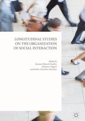 Pekarek Doehler / González-Martínez / Wagner |  Longitudinal Studies on the Organization of Social Interaction | Buch |  Sack Fachmedien