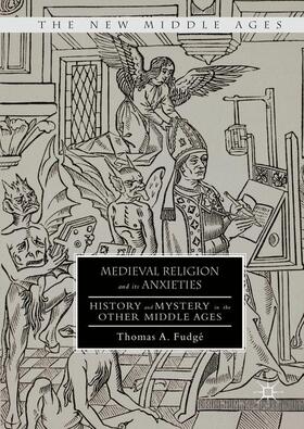 Fudgé |  Medieval Religion and its Anxieties | Buch |  Sack Fachmedien