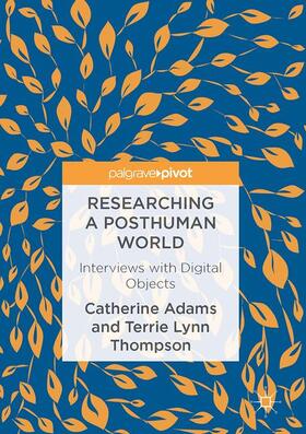 Thompson / Adams |  Researching a Posthuman World | Buch |  Sack Fachmedien
