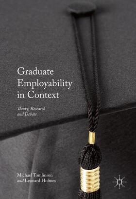 Holmes / Tomlinson |  Graduate Employability in Context | Buch |  Sack Fachmedien