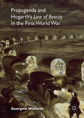 Williams |  Propaganda and Hogarth's Line of Beauty in the First World War | Buch |  Sack Fachmedien