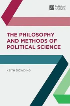 Dowding | The Philosophy and Methods of Political Science | E-Book | sack.de