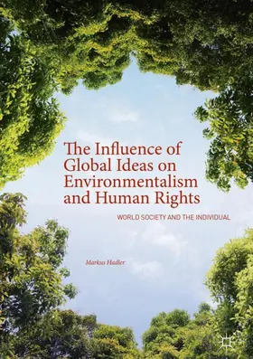 Hadler |  The Influence of Global Ideas on Environmentalism and Human Rights | Buch |  Sack Fachmedien