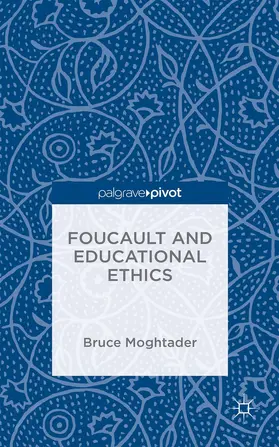 Moghtader |  Foucault and Educational Ethics | Buch |  Sack Fachmedien