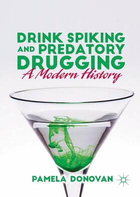 Donovan |  Drink Spiking and Predatory Drugging: A Modern History | Buch |  Sack Fachmedien