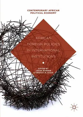 Shaw / Warner |  African Foreign Policies in International Institutions | Buch |  Sack Fachmedien