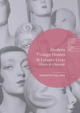 Holland |  Modern Vintage Homes & Leisure Lives | Buch |  Sack Fachmedien