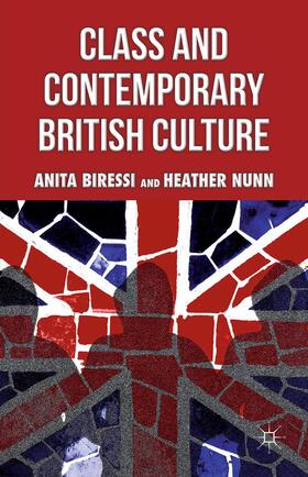 Nunn / Biressi |  Class and Contemporary British Culture | Buch |  Sack Fachmedien