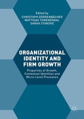 Dörrenbächer / Stanske / Tomenendal |  Organizational Identity and Firm Growth | Buch |  Sack Fachmedien