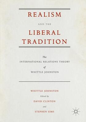 Johnston / Sims / Clinton |  Realism and the Liberal Tradition | Buch |  Sack Fachmedien