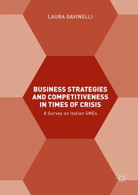 Gavinelli |  Business Strategies and Competitiveness in Times of Crisis | Buch |  Sack Fachmedien