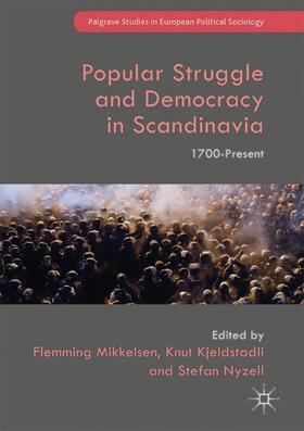 Mikkelsen / Nyzell / Kjeldstadli |  Popular Struggle and Democracy in Scandinavia | Buch |  Sack Fachmedien